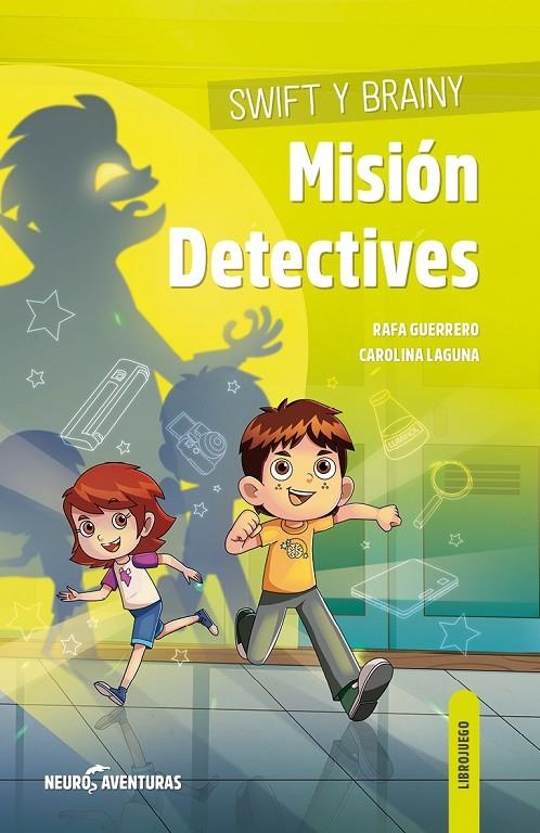 Swift y Brainy. Misión Detectives | 9788426728623 | LAGUNA, CAROLINA / GUERRERO, RAFA | Librería Castillón - Comprar libros online Aragón, Barbastro