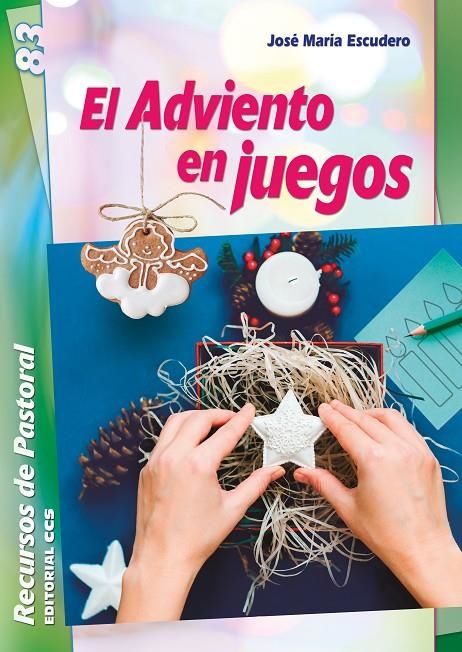 El Adviento en juegos | 9788490232453 | Escudero Fernández, José María | Librería Castillón - Comprar libros online Aragón, Barbastro