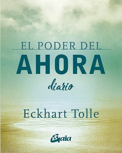 El poder del ahora : Diario | 9788484458418 | Tolle, Eckhart | Librería Castillón - Comprar libros online Aragón, Barbastro