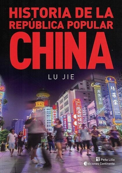 HISTORIA DE LA REPÚBLICA POPULAR CHINA | 9789507546662 | JIE LU | Librería Castillón - Comprar libros online Aragón, Barbastro