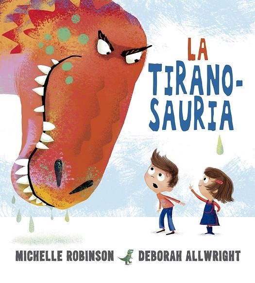 La tiranosauria | 9788491453802 | Robinson, Michelle | Librería Castillón - Comprar libros online Aragón, Barbastro