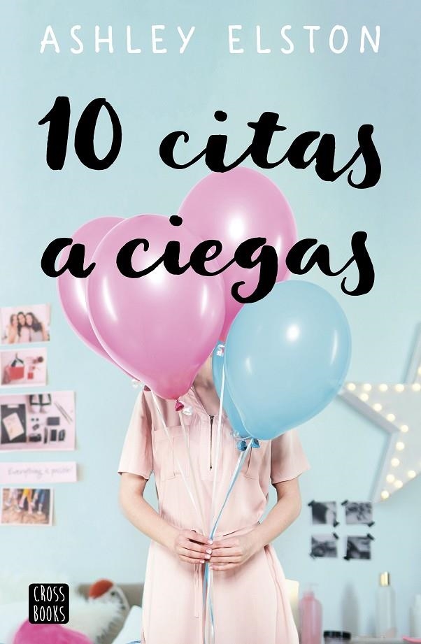 10 citas a ciegas | 9788408234401 | Elston, Ashley | Librería Castillón - Comprar libros online Aragón, Barbastro