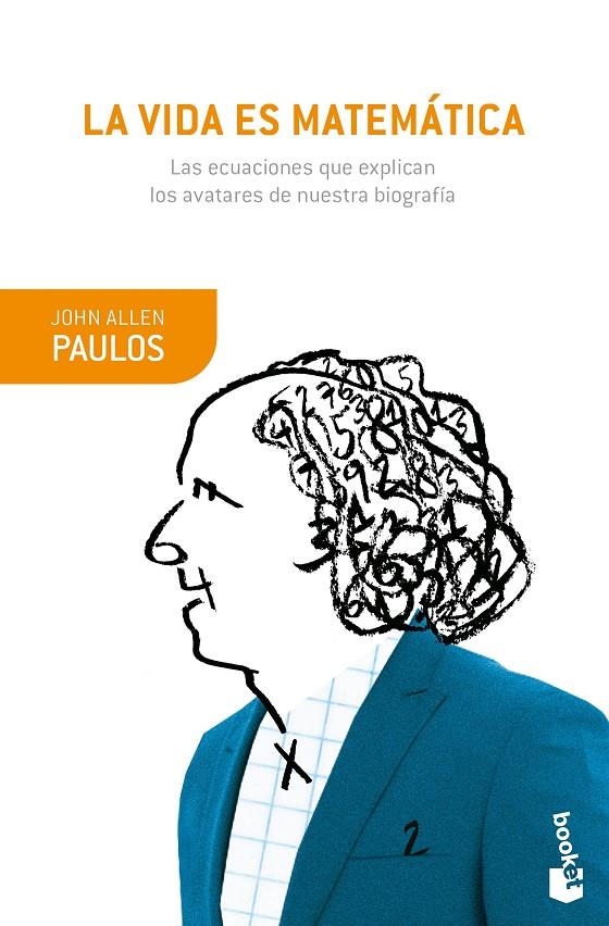 La vida es matemática | 9788490665282 | Allen Paulos, John | Librería Castillón - Comprar libros online Aragón, Barbastro