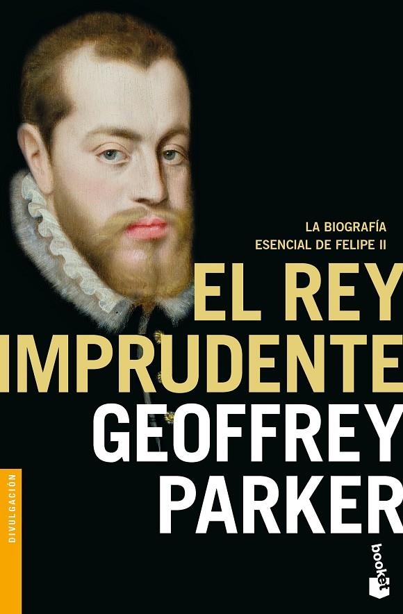 El rey imprudente | 9788408176565 | Parker, Geoffrey | Librería Castillón - Comprar libros online Aragón, Barbastro