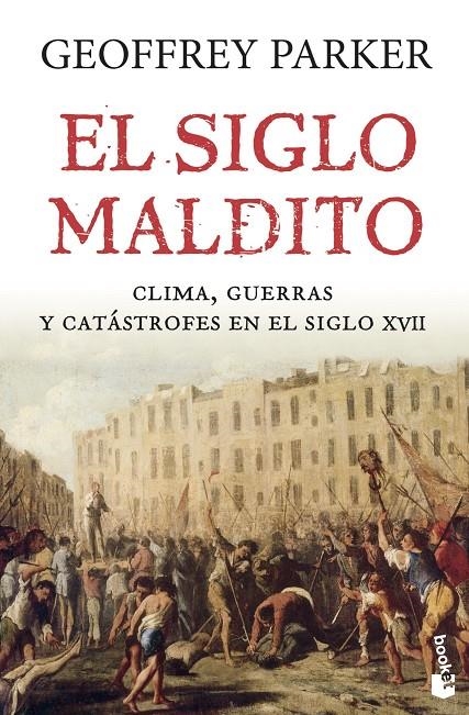 El siglo maldito | 9788408176558 | Parker, Geoffrey | Librería Castillón - Comprar libros online Aragón, Barbastro