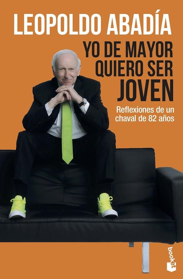 Yo de mayor quiero ser joven | 9788467050479 | Abadía, Leopoldo | Librería Castillón - Comprar libros online Aragón, Barbastro