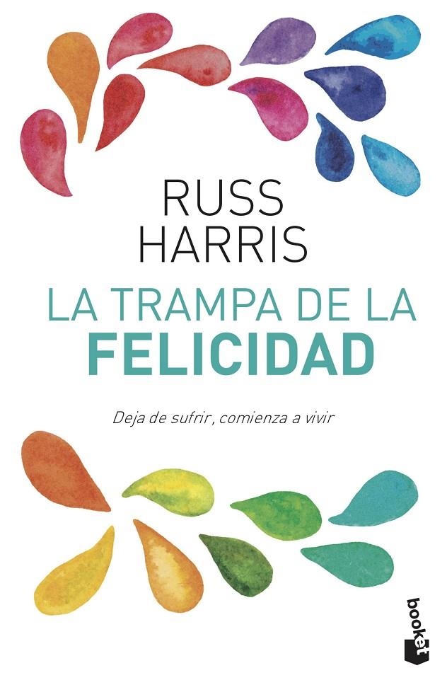 La trampa de la felicidad | 9788408165941 | Harris, Russ | Librería Castillón - Comprar libros online Aragón, Barbastro