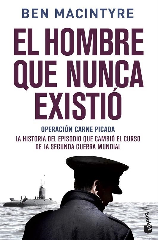 El hombre que nunca existió | 9788408153900 | Macintyre, Ben | Librería Castillón - Comprar libros online Aragón, Barbastro