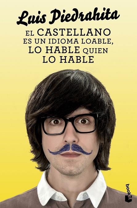 El castellano es un idioma loable, lo hable quien lo hable | 9788408132455 | Piedrahita, Luis | Librería Castillón - Comprar libros online Aragón, Barbastro