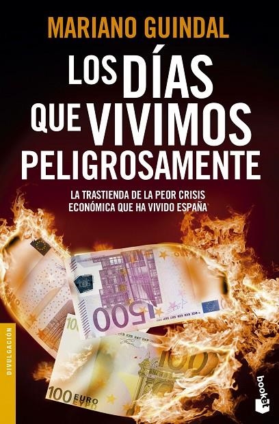 Los días que vivimos peligrosamente | 9788408123958 | Guindal, Mariano | Librería Castillón - Comprar libros online Aragón, Barbastro