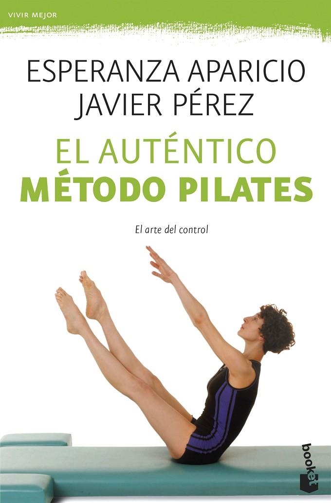 El auténtico método Pilates | 9788427039629 | Aparicio, Esperanza/Pérez, Javier | Librería Castillón - Comprar libros online Aragón, Barbastro