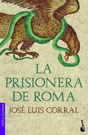 La prisionera de Roma | 9788408003922 | Corral, José Luis | Librería Castillón - Comprar libros online Aragón, Barbastro