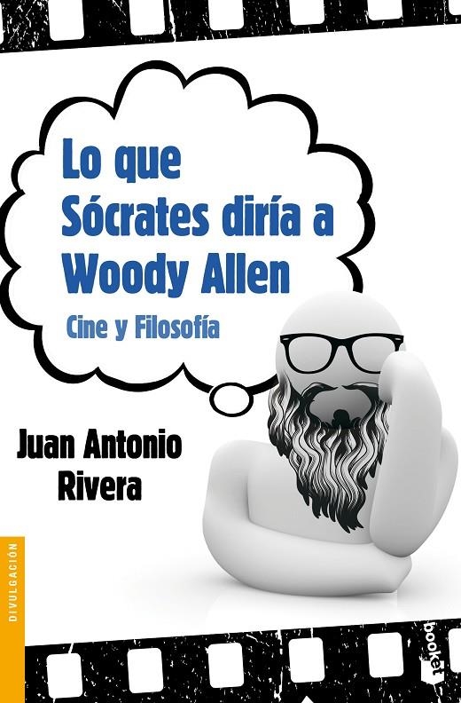 Lo que Sócrates diría a Woody Allen | 9788467037722 | Rivera, Juan Antonio | Librería Castillón - Comprar libros online Aragón, Barbastro