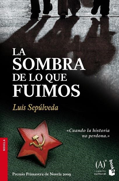 La sombra de lo que fuimos | 9788467032857 | Sepúlveda, Luis | Librería Castillón - Comprar libros online Aragón, Barbastro