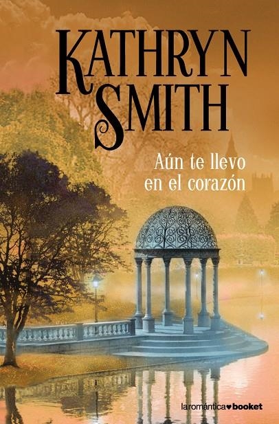 Aún te llevo en el corazón | 9788408087786 | Smith, Kathryn | Librería Castillón - Comprar libros online Aragón, Barbastro