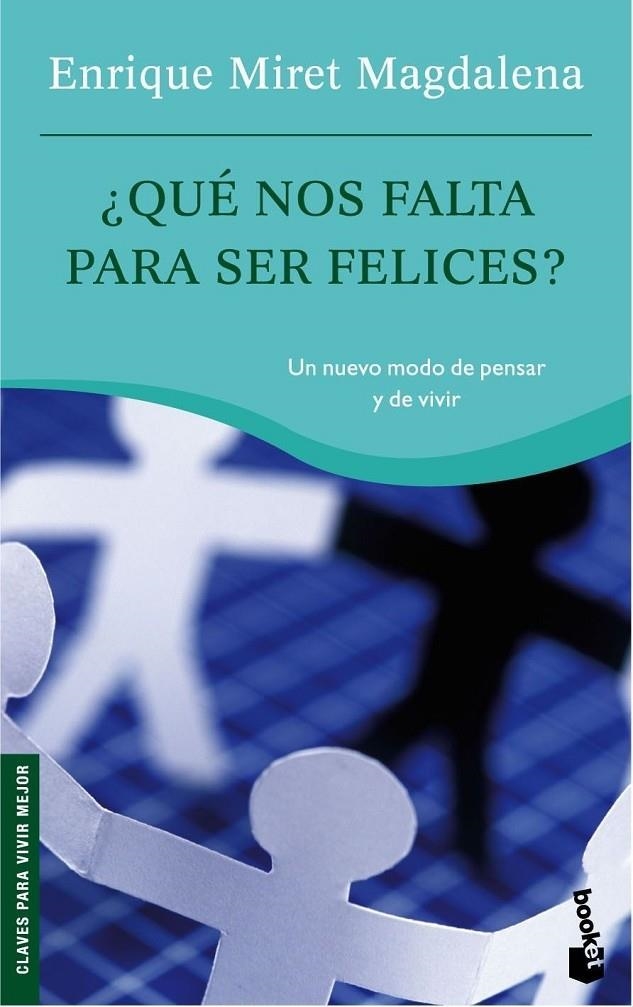 ¿Qué nos falta para ser felices? | 9788467029475 | Miret Magdalena, Enrique | Librería Castillón - Comprar libros online Aragón, Barbastro