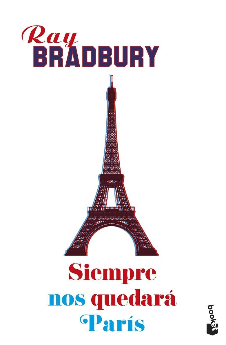 Siempre nos quedará París | 9788445005477 | Bradbury, Ray | Librería Castillón - Comprar libros online Aragón, Barbastro