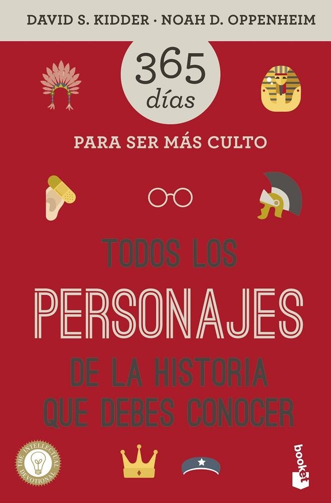 Todos los personajes de la historia que debes conocer. 365 días para ser más cul | 9788427042506 | Kidder, David S./Oppenheim, Noah D. | Librería Castillón - Comprar libros online Aragón, Barbastro