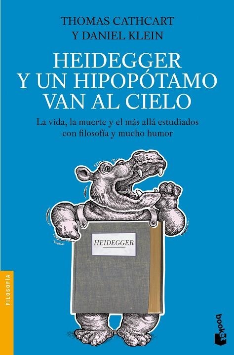 Heidegger y un hipopótamo van al cielo | 9788408005087 | Cathcart, Thomas/Klein, Daniel | Librería Castillón - Comprar libros online Aragón, Barbastro