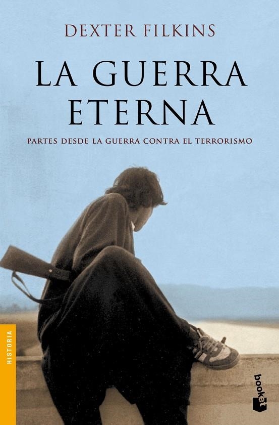 La guerra eterna | 9788408004264 | Filkins, Dexter | Librería Castillón - Comprar libros online Aragón, Barbastro