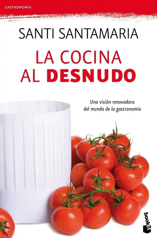 La cocina al desnudo | 9788499980195 | Santamaria, Santi | Librería Castillón - Comprar libros online Aragón, Barbastro