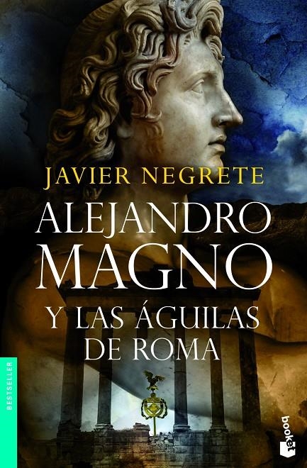 Alejandro Magno y las águilas de Roma | 9788445078112 | Negrete, Javier | Librería Castillón - Comprar libros online Aragón, Barbastro