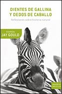 Dientes de gallina y dedos de caballo | 9788484329916 | Gould, Stephen Jay | Librería Castillón - Comprar libros online Aragón, Barbastro