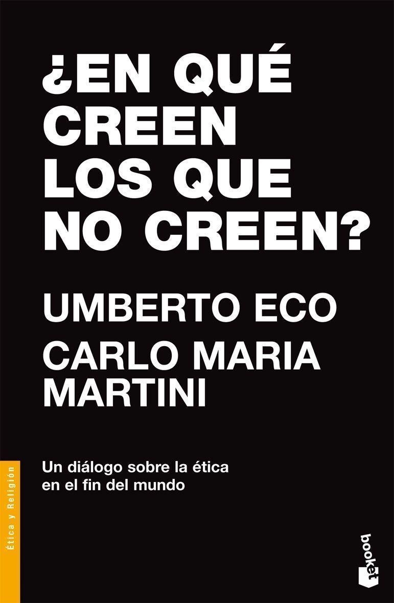 ¿En qué creen los que no creen? | 9788484605270 | Eco, Umberto/Martini, Carlo Maria | Librería Castillón - Comprar libros online Aragón, Barbastro