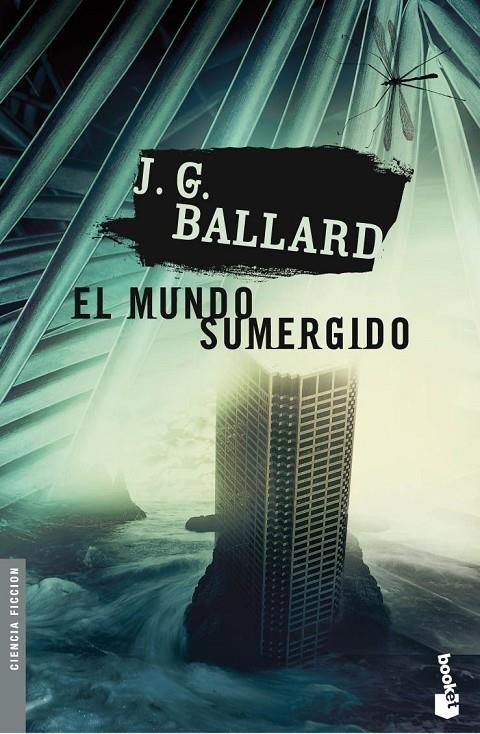 El mundo sumergido | 9788445076880 | Ballard, J. G. | Librería Castillón - Comprar libros online Aragón, Barbastro