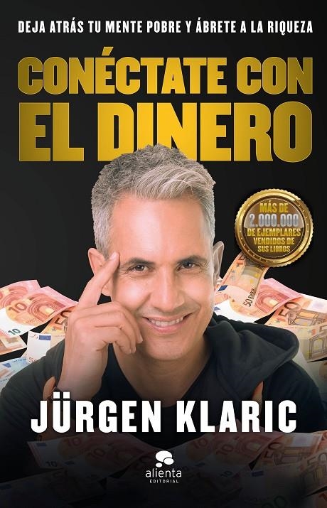 Conéctate con el dinero | 9788413440439 | Klaric, Jürgen | Librería Castillón - Comprar libros online Aragón, Barbastro