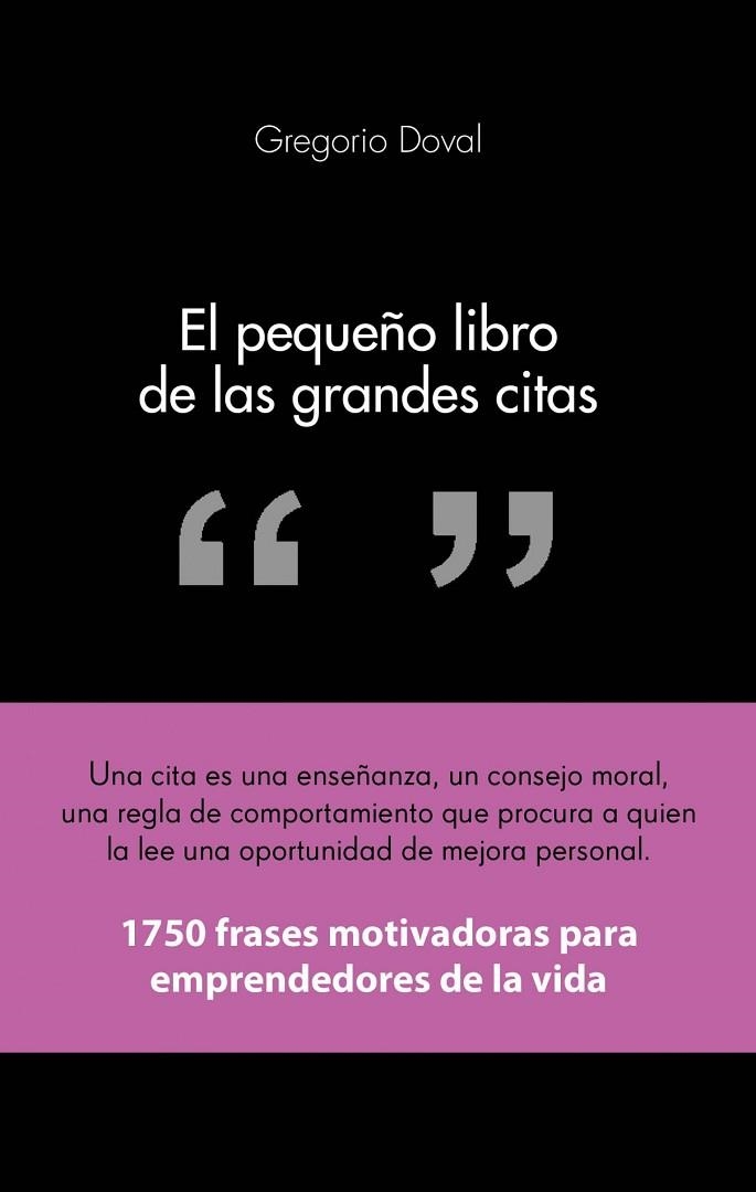 El pequeño libro de las grandes citas | 9788415678311 | Doval Huecas, Gregorio | Librería Castillón - Comprar libros online Aragón, Barbastro