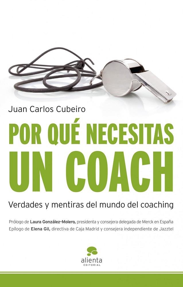 Por qué necesitas un coach | 9788492414765 | Cubeiro Villar, Juan Carlos | Librería Castillón - Comprar libros online Aragón, Barbastro