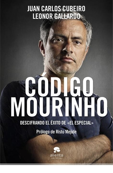 Código Mourinho | 9788415320517 | Cubeiro Villar, Juan Carlos/Gallardo Guerrero, Leonor | Librería Castillón - Comprar libros online Aragón, Barbastro