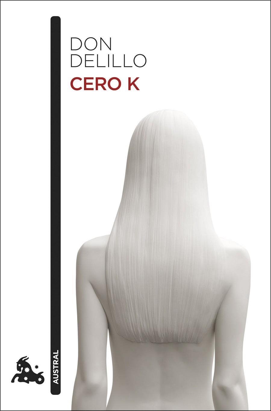 Cero K | 9788432234583 | DeLillo, Don | Librería Castillón - Comprar libros online Aragón, Barbastro