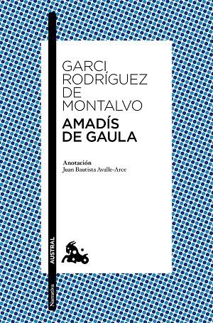 Amadís de Gaula | 9788467043785 | Rodríguez de Montalvo, Garci | Librería Castillón - Comprar libros online Aragón, Barbastro