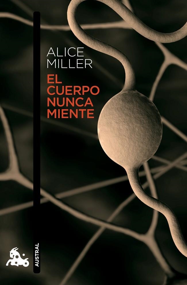 El cuerpo nunca miente | 9788483839218 | Miller, Alice | Librería Castillón - Comprar libros online Aragón, Barbastro