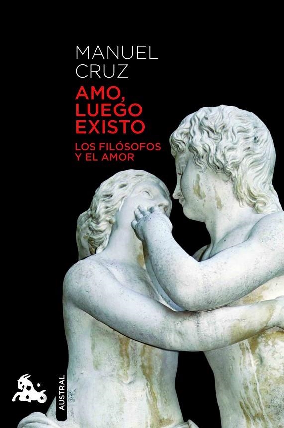 Amo, luego existo | 9788467007589 | Cruz, Manuel | Librería Castillón - Comprar libros online Aragón, Barbastro