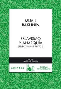 Eslavismo y anarquía | 9788467029727 | Bakunin, Mijail A. | Librería Castillón - Comprar libros online Aragón, Barbastro