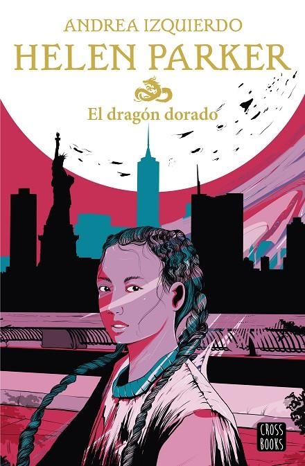 Helen Parker. El dragón dorado | 9788408233060 | Izquierdo, Andrea | Librería Castillón - Comprar libros online Aragón, Barbastro