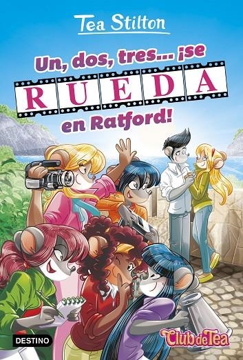 Un, dos, tres...¡se rueda en Ratford! | 9788408182061 | Stilton, Tea | Librería Castillón - Comprar libros online Aragón, Barbastro