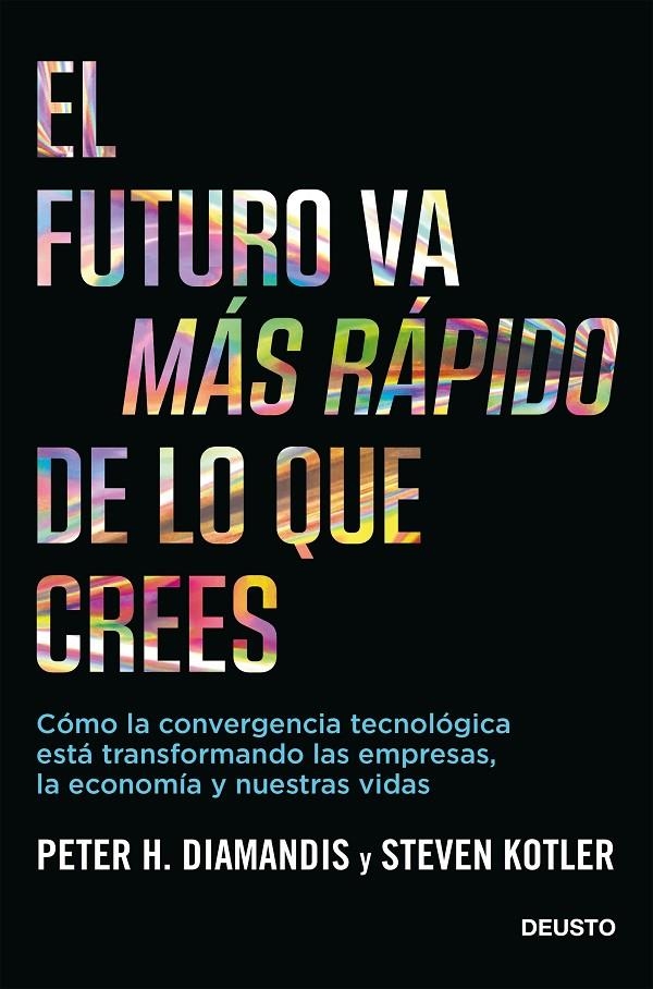 El futuro va más rápido de lo que crees | 9788423432158 | Diamandis, Peter/Kotler, Steven | Librería Castillón - Comprar libros online Aragón, Barbastro