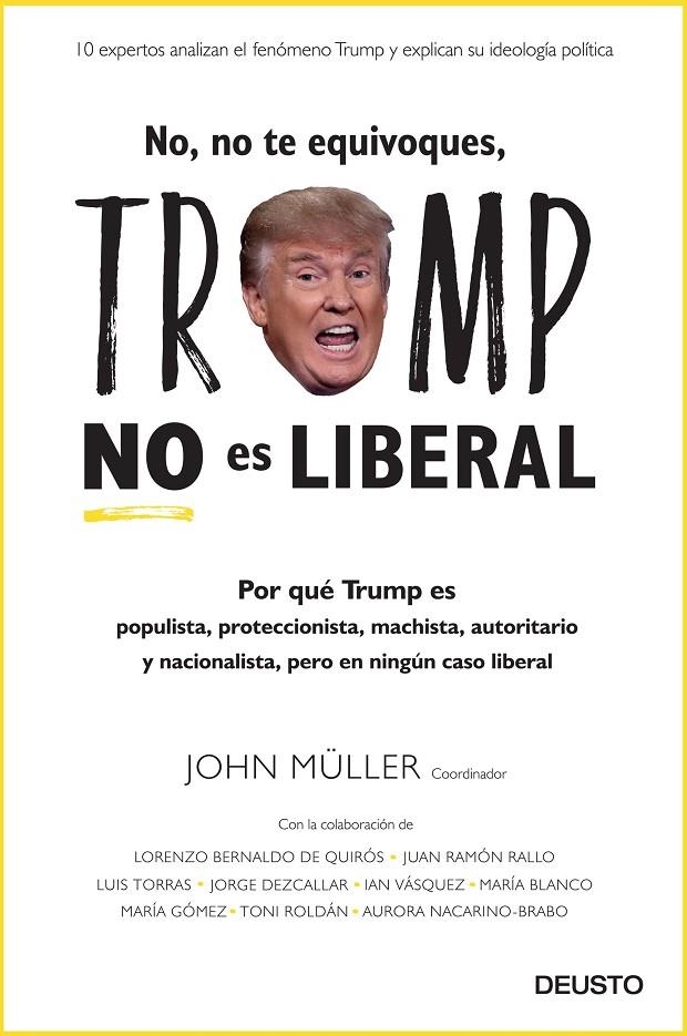 No, no te equivoques, Trump no es liberal | 9788423428694 | Müller González, John Freddy/AA. VV. | Librería Castillón - Comprar libros online Aragón, Barbastro