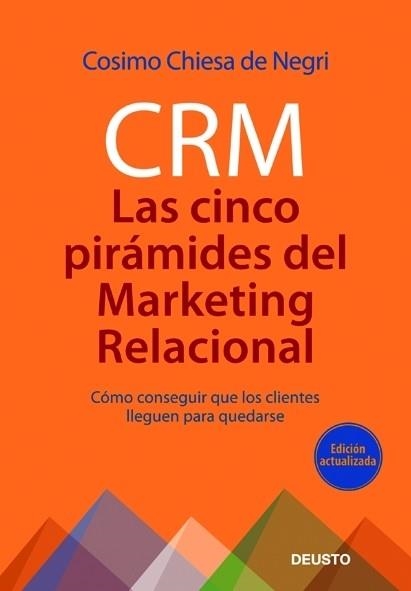 CRM: Las 5 pirámides del marketing relacional | 9788423427215 | Chiesa de Negri, Cosimo | Librería Castillón - Comprar libros online Aragón, Barbastro