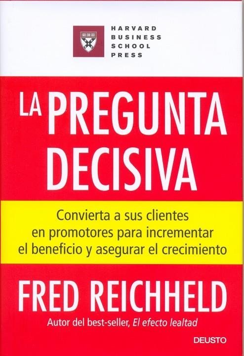 La pregunta decisiva | 9788423424610 | Reichheld, Frederick F. | Librería Castillón - Comprar libros online Aragón, Barbastro