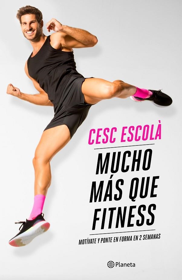 Mucho más que fitness | 9788408237181 | Escolà, Cesc | Librería Castillón - Comprar libros online Aragón, Barbastro