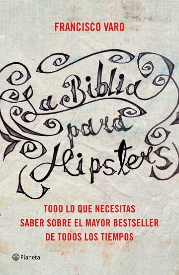 La Biblia para hipsters | 9788408147527 | Varo, Francisco | Librería Castillón - Comprar libros online Aragón, Barbastro