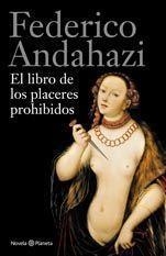 El libro de los placeres prohibidos | 9788408112488 | Andahazi, Federico | Librería Castillón - Comprar libros online Aragón, Barbastro