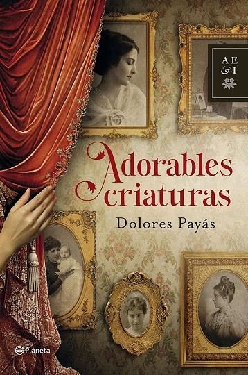 Adorables criaturas | 9788408035527 | Payás, Dolores | Librería Castillón - Comprar libros online Aragón, Barbastro