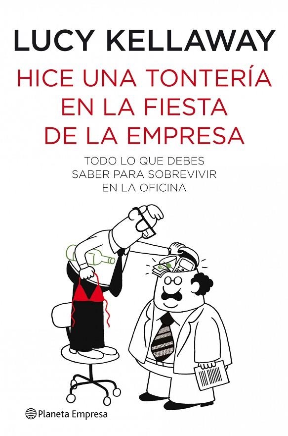 Hice una tontería en la fiesta de la empresa | 9788408088912 | Kellaway, Lucy | Librería Castillón - Comprar libros online Aragón, Barbastro