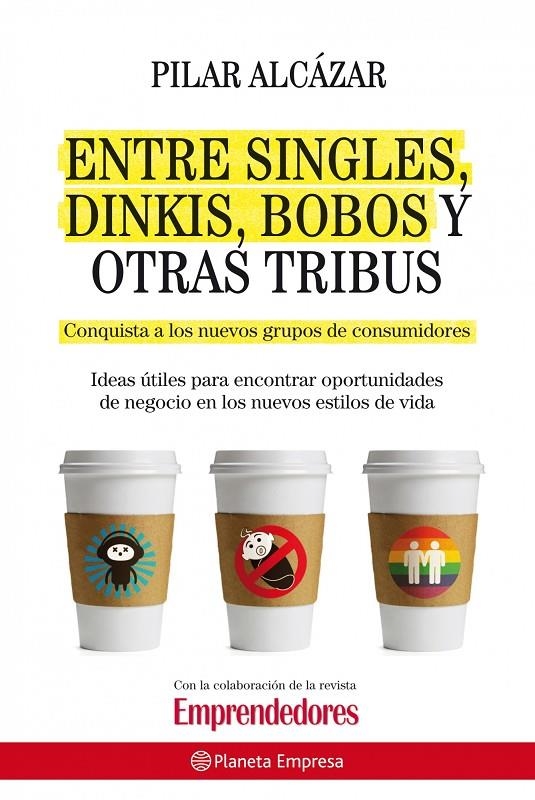 Entre singles, dinkis, bobos y otras tribus | 9788408087502 | Alcázar, Pilar | Librería Castillón - Comprar libros online Aragón, Barbastro